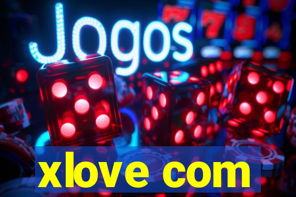 xlove com